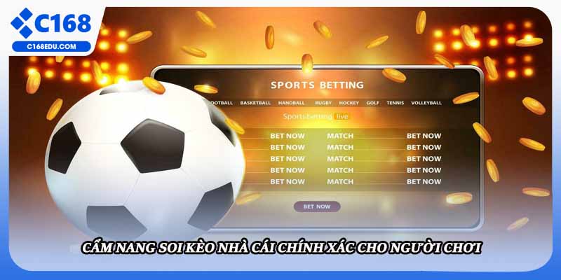 Cẩm nang soi kèo nhà cái chính xác cho người chơi