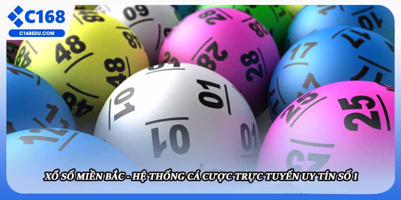 Xổ Số Miền Bắc - Hệ Thống Cá Cược Trực Tuyến Uy Tín Số 1